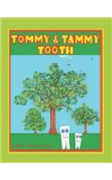 Tommy & Tammy Tooth