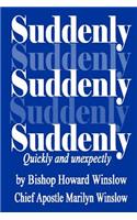 Suddenly