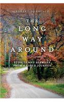Long Way Around: Stories and Sermons from a Life's Journey