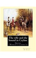 rifle and the hound in Ceylon. By
