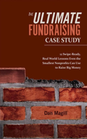 The Ultimate Fundraising Case Study