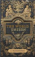 The World Unseen