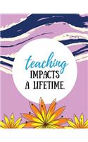 Teaching Impacts a Lifetime