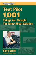 Test Pilot: 1,001 Things You Thought You Knew About Aviation