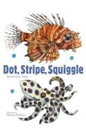 Dot, Stripe, Squiggle