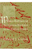 William Bartram and the American Revolution on the Southern Frontier