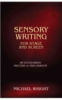 Sensory Writing for Stage and Screen