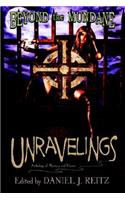Beyond the Mundane: Unravelings