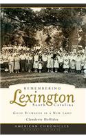 Remembering Lexington, South Carolina: Good Stewards in a New Land