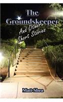 Groundskeeper and Other Short Stories