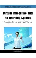 Virtual Immersive and 3D Learning Spaces