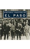 Historic Photos of El Paso: (Historic Photos)