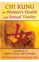Chi Kung for Women's Health and Sexual Vitality