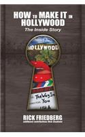 How to Make It in Hollywood: The Inside Story