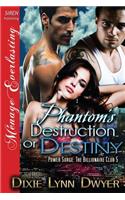 Phantom's Destruction or Destiny [Power Surge: The Billionaire Club 5] (Siren Publishing Menage Everlasting)(English)