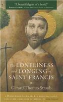 The Loneliness and Longing of Saint Francis