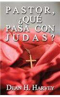 Pastor, Que Pasa Con Judas?