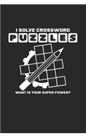 I solve crossword puzzles super power: 6x9 Crossword Puzzle - grid - squared paper - notebook - notes