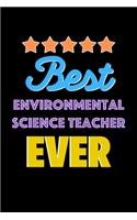 Best Environmental Science Teacher Evers Notebook - Environmental Science Teacher Funny Gift