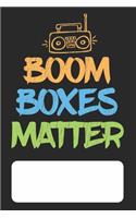 Boom Boxes Matter