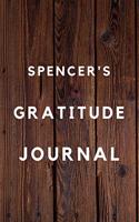 Spencer's Gratitude Journal: 2020 New Year Planner Goal Journal Gift for Spencer / Notebook / Diary / Unique Greeting Card Alternative