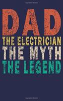 Dad The Electrician The Myth The Legend: Funny Vintage Electrician Gifts Monthly Planner