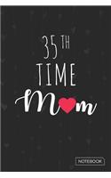 35th Time Mom Notebook