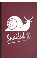 Snailed It