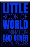 Little Book Of World Domination & Other Plans Funny Office Notebook/Journal For Women/Men/Boss/Coworkers/Colleagues/Students