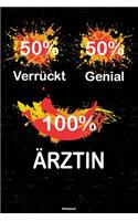 50% Verrückt 50% Genial 100% Ärztin Notizbuch