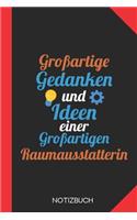 Großartige Gedanken einer Raumausstatterin: Notizbuch mit 120 Karierten Seiten im Format A5 (6x9 Zoll)