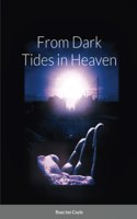 From Dark Tides in Heaven