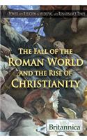 The Fall of the Roman World and the Rise of Christianity