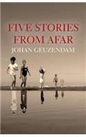 Five Stories from Afar