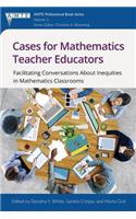 Cases for Mathematics Teacher Educators