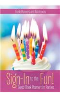 Sign-In to the Fun! Guest Book Planner for Parties