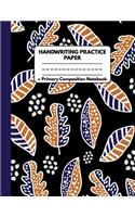 Handwriting Practice Paper Notebook Primary Composition Notebook: Autumn Gifts: Trendy Autumn Leaves Writing Sheets Journal Workbook with Dotted Lines for Kids: Preschool, Kindergarten, Pre K, K-3 Students