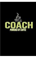 Coach. Powered by coffee