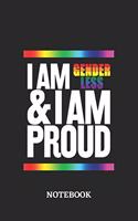 I am Genderless and I am Proud Notebook