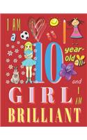 I'm a 10-Year-Old Girl and I Am Brilliant: The Notebook Journal Diary for Ten-Year-Old Girls