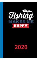 Fishing Make Me Happy 2020: Calendar for 2020 with 53 pages. One page per week to insert important dates or your fishing meeting with fisherman friends.