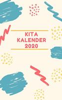 Kita Kalender 2020: A5 6x9 Tagebuch I Wochenkalender I Jahresplaner I Jahreskalender I Terminplaner I Erzieher Erzieherinnen I Pädagogen Pädagoginnen - 52 Wochen