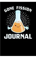 Gone Fission Journal