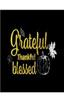 Grateful Thankful Blessed: Spiritual Notebook Journal Gift for Men and Women