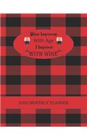 Wine Improves With Age I Improve With WINE