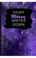 Stuff Mercy Writes Down: Personalized Journal / Notebook (6 x 9 inch) with 110 wide ruled pages inside [Purple Cosmos]