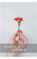 Choose to shine 10