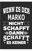 Wenn es der Marko nicht schafft, dann schafft es keiner