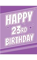 Happy 23rd Birthday: Discreet Internet Website Password Journal or Organizer, Birthday Gifts for 23 Year Old Women or Men, Sister or Brother, Girlfriend or Boyfriend, Daughter or Son, Granddaughter or Grandson, Best Friend, Co-Worker, Large Print B