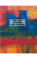 Primary Colors Abstract: Academic Year Planner 2018 - 2019: 2018-2019 Planner (12 Months), Monthly Planner, Weekly Planner, Agenda Planner, Journal Planner, 8.5" X 11"